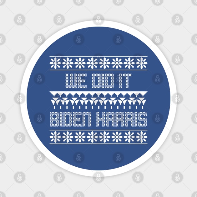 we did it - biden harris ugly christmas sweater Magnet by natashawilona